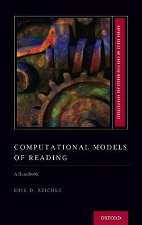 Computational Models of Reading: A Handbook by Erik D Reichle