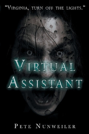 Virtual Assistant by Pete Nunweiler 9798218049744