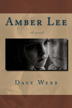 Amber Lee by Dave Webb 9781483962023