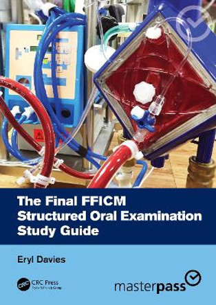 The Final FFICM Structured Oral Examination Study Guide by Eryl Davies