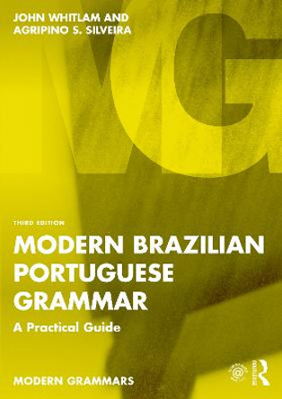 Modern Brazilian Portuguese Grammar: A Practical Guide by John Whitlam