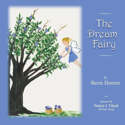 The Dream Fairy by Sherrie Hammer 9781614939108