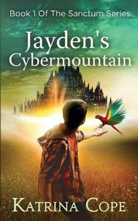 Jayden's Cybermountain by Katrina Cope 9781795168267