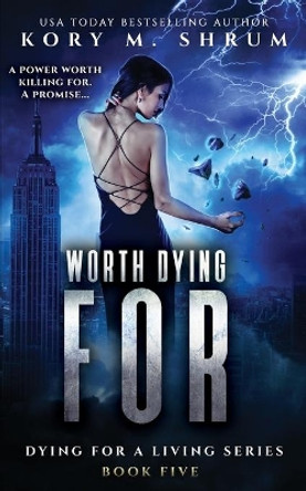 Worth Dying For by Kory M Shrum 9781949577044