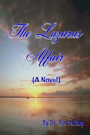 The Lazarus Affair by Ron McRay 9781481004749