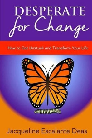 Desperate for Change by Jacqueline Escalante Deas 9781502710529