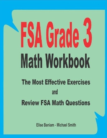 FSA Grade 3 Math Workbook: The Most Effective Exercises and Review FSA Math Questions by Michael Smith 9798660056826