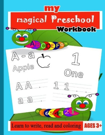 Workbook: My Magical Preschool Workbook: Practice line tracing, pen control to trace and write ABC Letters, Numbers and words, preschool activities(Coloring Activity books for kids ages 3-5) by Himo Ibra 9798677622229