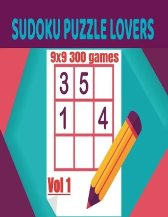 Sudoku Puzzle Lovers: 9x9 300 Games /Vol 1 by Wahid Alaoui 9798686271340