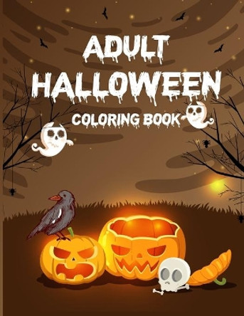 Adult Halloween Coloring Book (50 Unique Designs): Halloween Coloring Book For Adults Relaxation, Gorgeous Coloring Book by Paz Sobieski 9798689740171