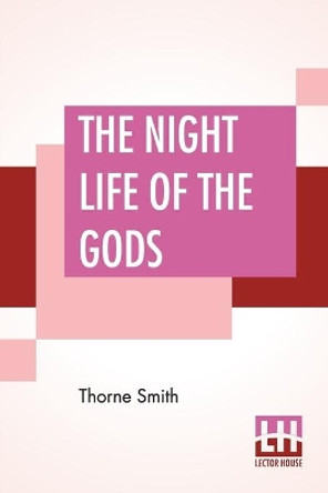 The Night Life Of The Gods by Thorne Smith 9789353429676