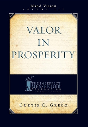 Valor in Prosperity (2nd Edition) by Curtis Greco 9781599321998