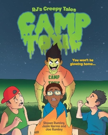 RJ's Creepy Tales: Camp Toxic by Shawn Rumley 9781646289868