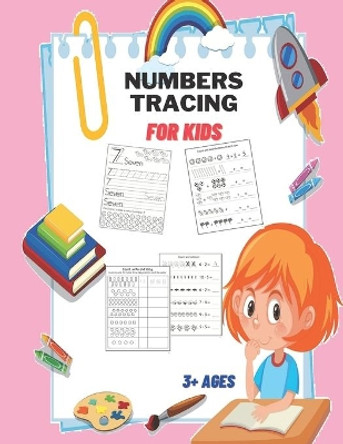 Numbers Tracing for Kids 3+ Ages: Numbers Tracing Activities for Preschoolers, Kids and Kindergarten,80 pages,8.5X11 Inches. by Jamayka Art 9798555557032