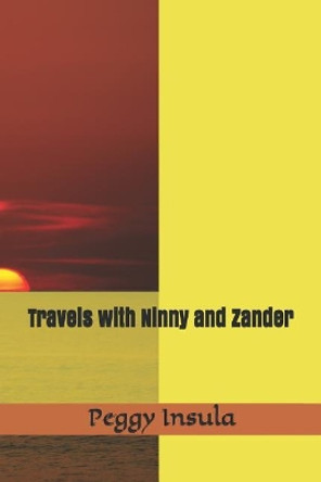 Travels with Ninny and Zander by Zander B Kelly 9781731086709