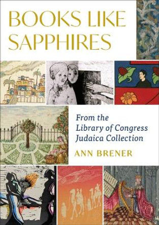 Books Like Sapphires: From the Library of Congress Judaica Collection by Ann Brener 9781684581986