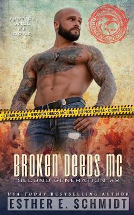 Broken Deeds MC: Second Generation #2 by Esther E Schmidt 9798706333560