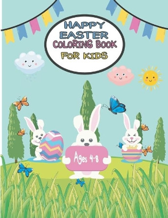 happy Easter Coloring Book for Kids Ages 4-8: easter bunny activity book for kids ages 4-8, bunny eggs chicks springtime designs by Easter Coloring Egg 9798710818237