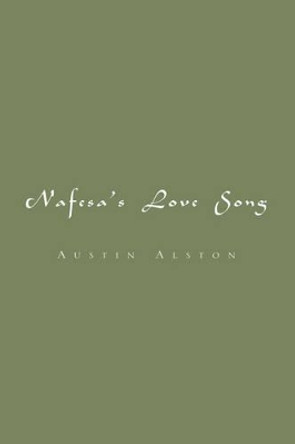 Nafessa's Love Song by Austin Alston 9781413458725
