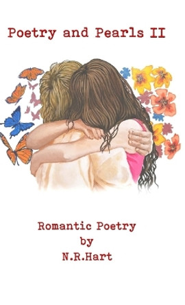 Poetry and Pearls: Romantic Poetry Volume II by N R Hart 9798988013990