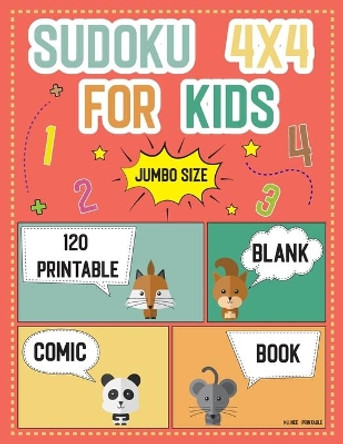 Sudoku 4x4 For Kids Jumbo size 120 printable: And Blank Comic Book Templates: worksheets Easy to Hard Puzzles for kids teens Kindergarten ages 4-8 (Children's Activity Books) by N I Nee Printable 9798645826024