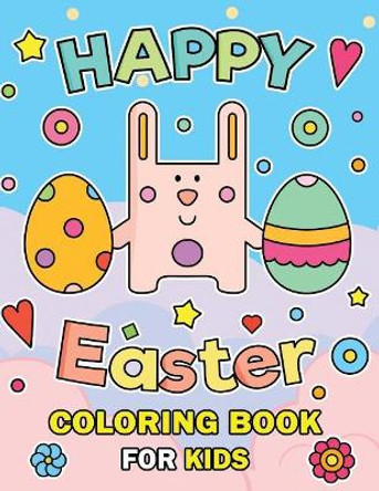 Happy Easter Coloring Book for Kids by Rocket Publishing 9781797627755