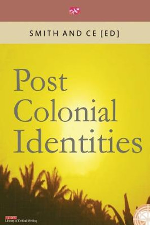 Post Colonial Identities by Chin Ce