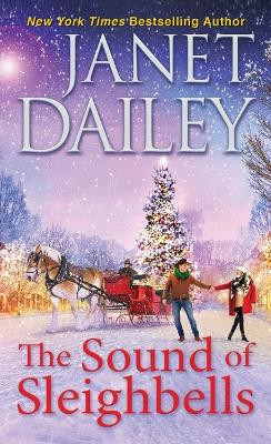 The Sound of Sleighbells by Janet Dailey 9781496727565