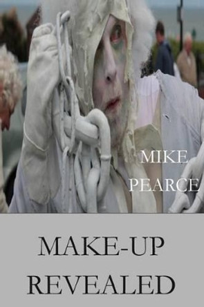 Make-Up Revealed by Mike Pearce Dr 9781537078526