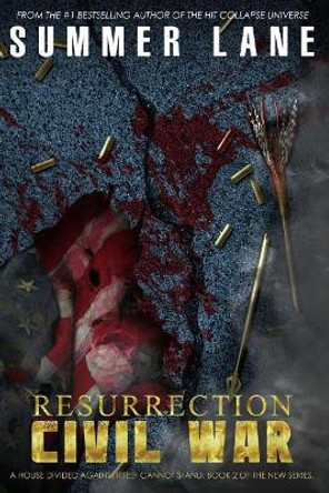 Resurrection: Civil War by Summer Lane 9781721668236