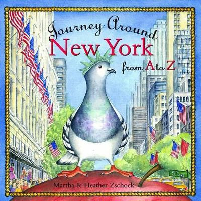 Journey Around New York from A to Z by Martha Zschock 9781889833323