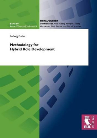 Methodology for Hybrid Role Development by Ludwig Fuchs 9783899369786