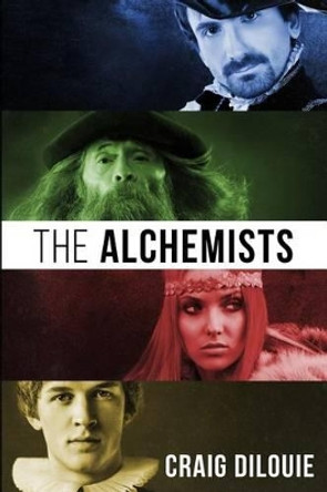 The Alchemists by Craig DiLouie 9781522764366