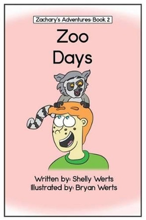 Zoo Days by Shelly Werts 9781542520102