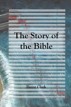 The Story of the Bible by Brent Clark 9781794205390