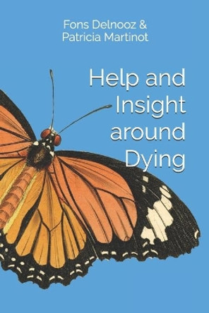 Help and Insight Around Dying by Fons Delnooz 9781508716617