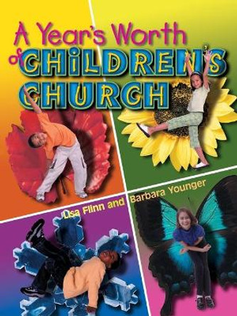 Years Worth of Childrens Church by Lisa Flinn 9780687026166