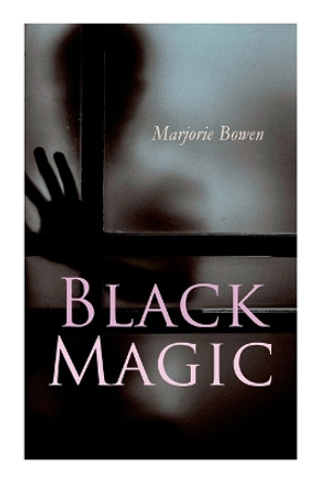 Black Magic by Marjorie Bowen 9788027345106