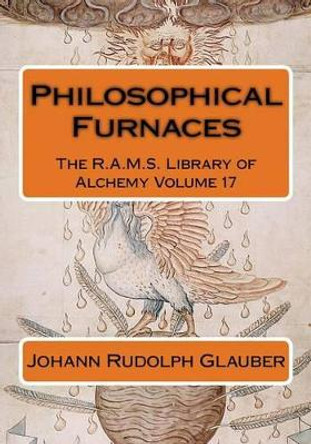 Philosophical Furnaces by Philip Wheeler 9781542383011