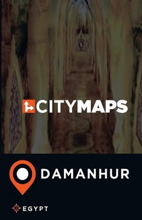 City Maps Damanhur Egypt by James McFee 9781545260500