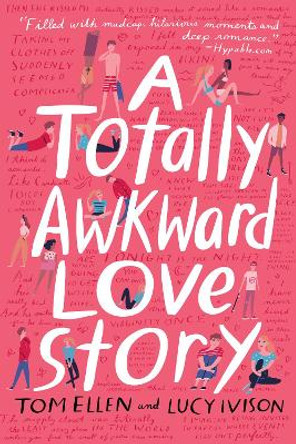 A Totally Awkward Love Story by Tom Ellen