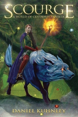 Scourge: A World Of Centauria Novella by Daniel Kuhnley 9781947328143