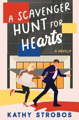 A Scavenger Hunt for Hearts by Kathy Strobos 9781958894903