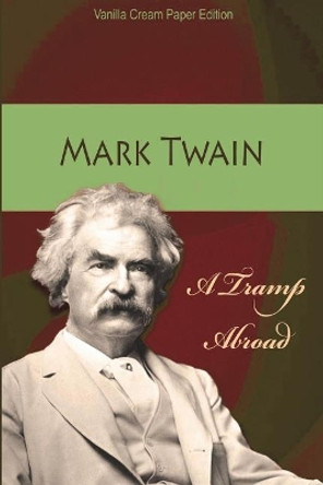 A Tramp Abroad by Mark Twain 9781723513886