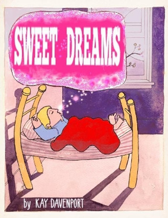 Sweet Dreams by Kay Davenport 9781720168928