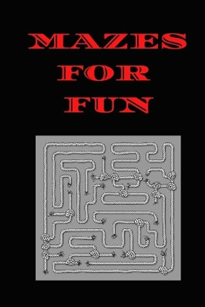 Mazes for Fun: 100 maze puzzle book by Cannonbooks 9798677699726