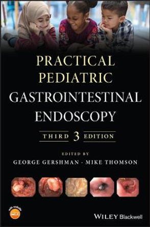 Practical Pediatric Gastrointestinal Endoscopy by George Gershman