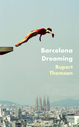 Barcelona Dreaming by Michael Wolff