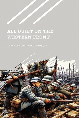All Quiet on the Western Front by Erich Maria Remarque 9781998050055