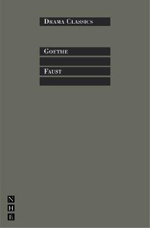 Faust Parts 1 & 2 (Drama Classics) by Goethe